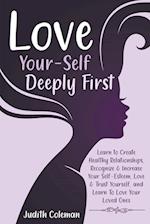 Love Your-Self Deeply First 