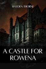 Castle for Rowena