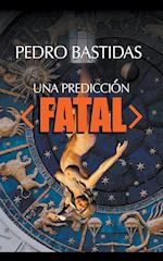 Una Predicción Fatal 