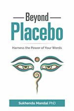 Beyond Placebo