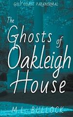 The Ghosts of Oakleigh House 