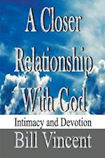 A Closer Relationship With God 