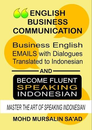 Business English Communication, Business English Emails with Dialogues Translated to Indonesian