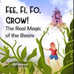 Fee Fi Fo Grow! The Real Magic of the Beans