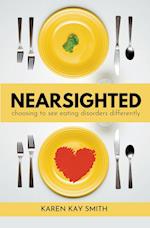 Nearsighted Choosing to See Eating Disorders Differently 