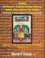 Godly Mothers' and Grandmothers' Bible Storytime for Kids 