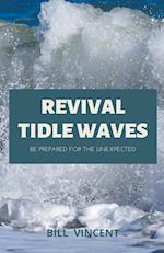 Revival Tidal Waves