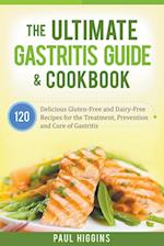 The Ultimate Gastritis Guide & Cookbook