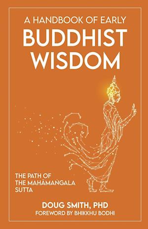 A Handbook of Early Buddhist Wisdom