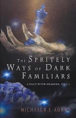 The Spritely Ways of Dark Familiars (A Pact with Demons, Vol. 1)