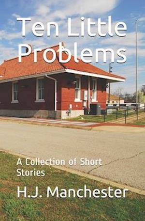 Ten Little Problems: A Collection of Short Stories