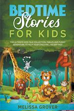 Bedtime Stories for Kids  The Ultimate Kids Tale Collection. Fables and Funny Adventure to Help Your Child Fall Asleep Fast.