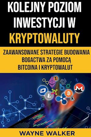 Kolejny Poziom Inwestycji w Kryptowaluty