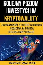 Kolejny Poziom Inwestycji w Kryptowaluty