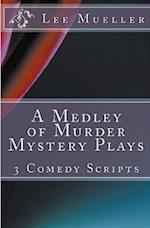 A Medley Of Murder Mystery Plays 
