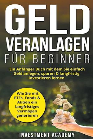 Geld Veranlagen für Beginner