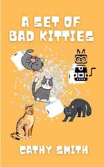 Set of Bad Kitties