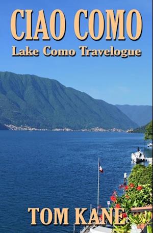 Ciao Como: Lake Como Travelogue