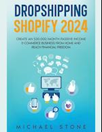 Dropshipping Shopify 2022 Create an $30.000/month Passive Income E-commerce Business From Home and Reach Financial Freedom 