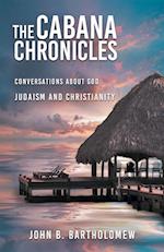 The Cabana Chronicles  Conversations About God    Judaism and Christianity
