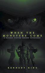 When the Monsters Come 