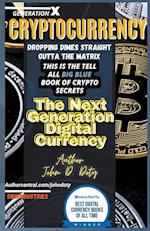 Crypto-Currency. Dropping Dimes Straight Outta the Matrix. The Tell All Big Blue Book of Crypto Secrets, the Next Generation Digital Currency