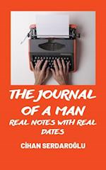 Journal of A Man: Real Notes with Real Dates