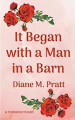 It Began with a Man in a Barn 