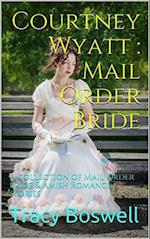 Courtney Wyatt : Mail Order Bride