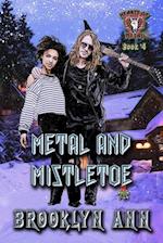 Metal and Mistletoe