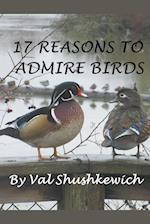 17 Reasons to Admire Birds 