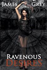 Ravenous Desires 