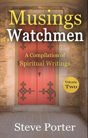 Musings of a Watchman: A Compilation of Spiritual Writings: Volume Two