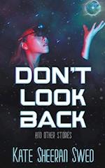 Don't Look Back (And Other Stories) 