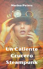 Un Caliente Crucero Steampunk