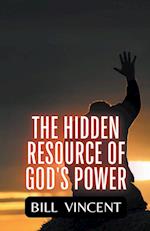 The Hidden Resource of God's Power