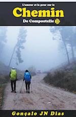 L'amour et la Peur sur le Chemin de Compostelle