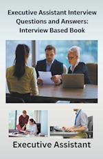 Executive Assistant Interview Questions and Answers