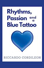 Rhythms, Passion and a Blue Tattoo 