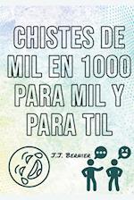 Chistes de 1000 en Mil para mil y para til