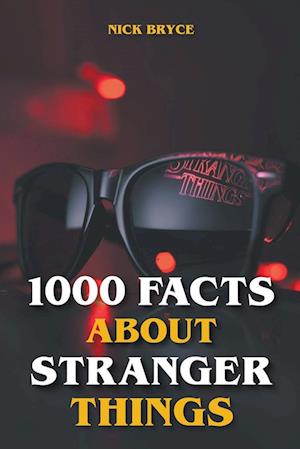 1000 Facts About Stranger Things