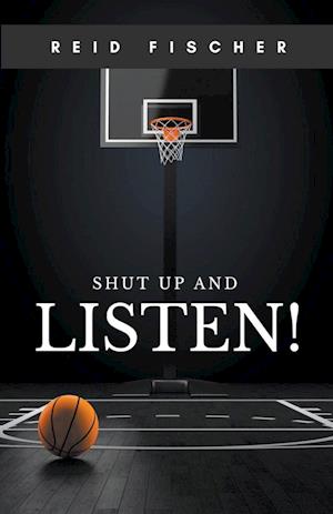 Shut Up and Listen!