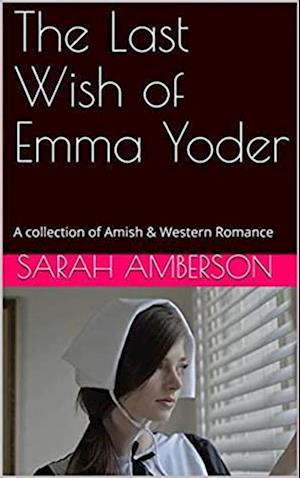 Last Wish of Emma Yoder