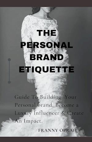 The Personal Brand Etiquette