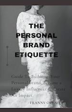 The Personal Brand Etiquette 