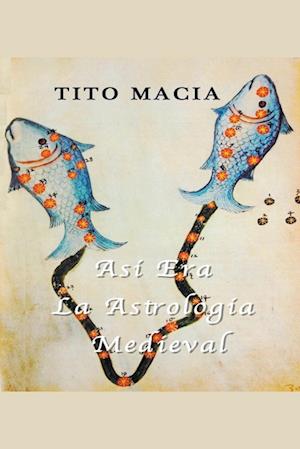 Así Era La Astrología Medieval