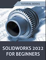 Solidworks 2022 For Beginners 