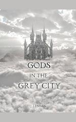 Gods in the Grey City 