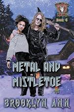 Metal and Mistletoe