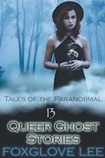13 Queer Ghost Stories 